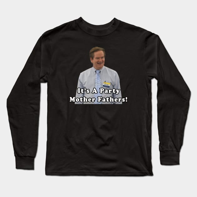 Superstore Glenn It's a Party Mother Fathers Long Sleeve T-Shirt by shanestillz